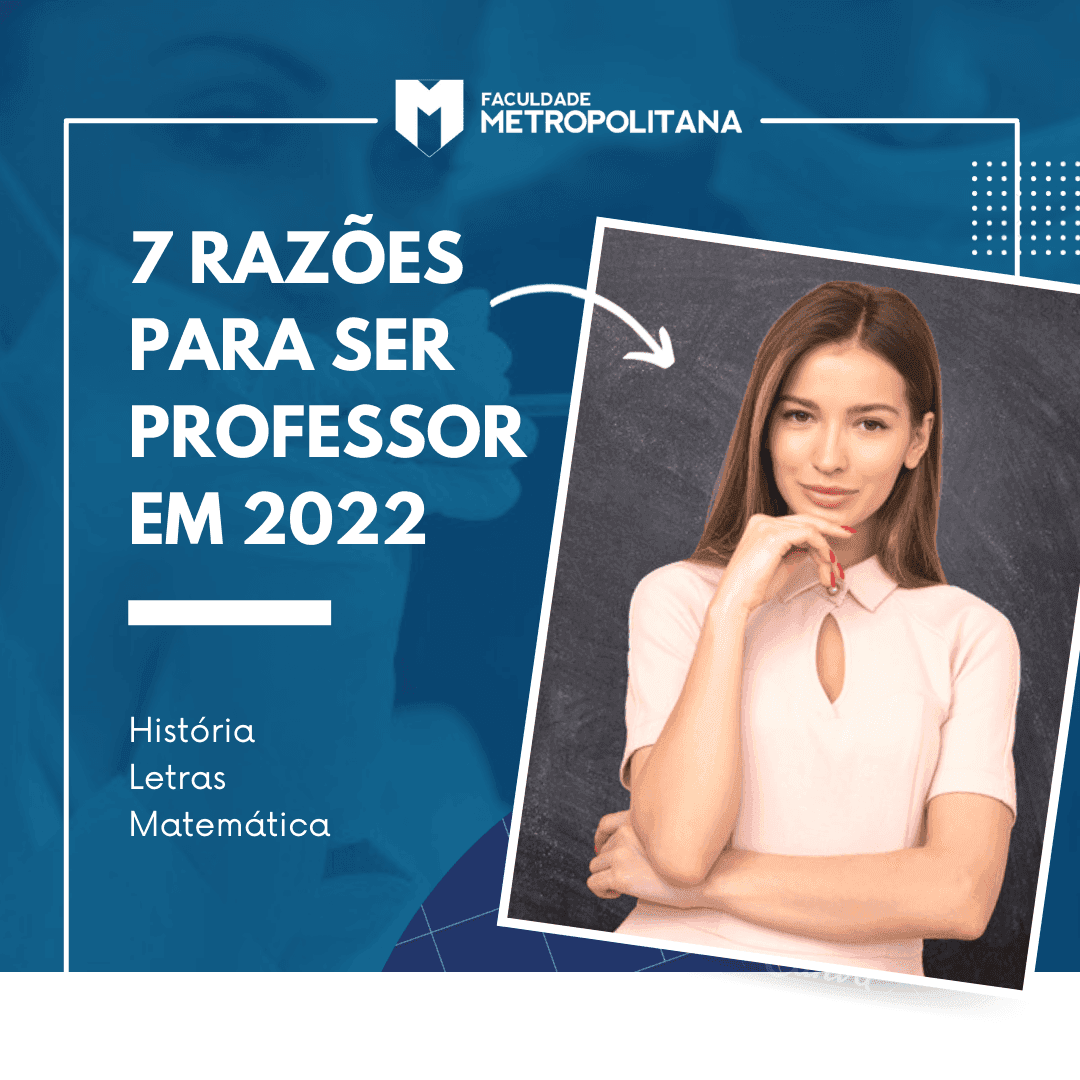 7 razões para ser Professor em 2022