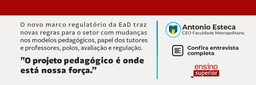 CEO da Faculdade Metropolitana analisa os impactos da nova regulação do EAD