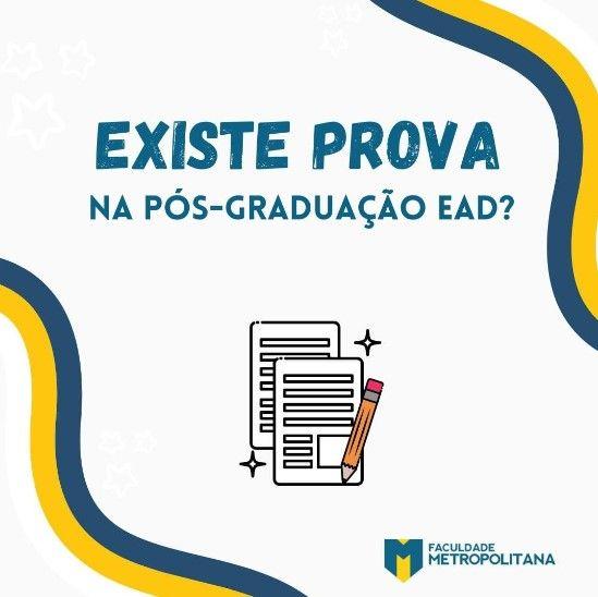 Existe prova na pós-graduação EAD?