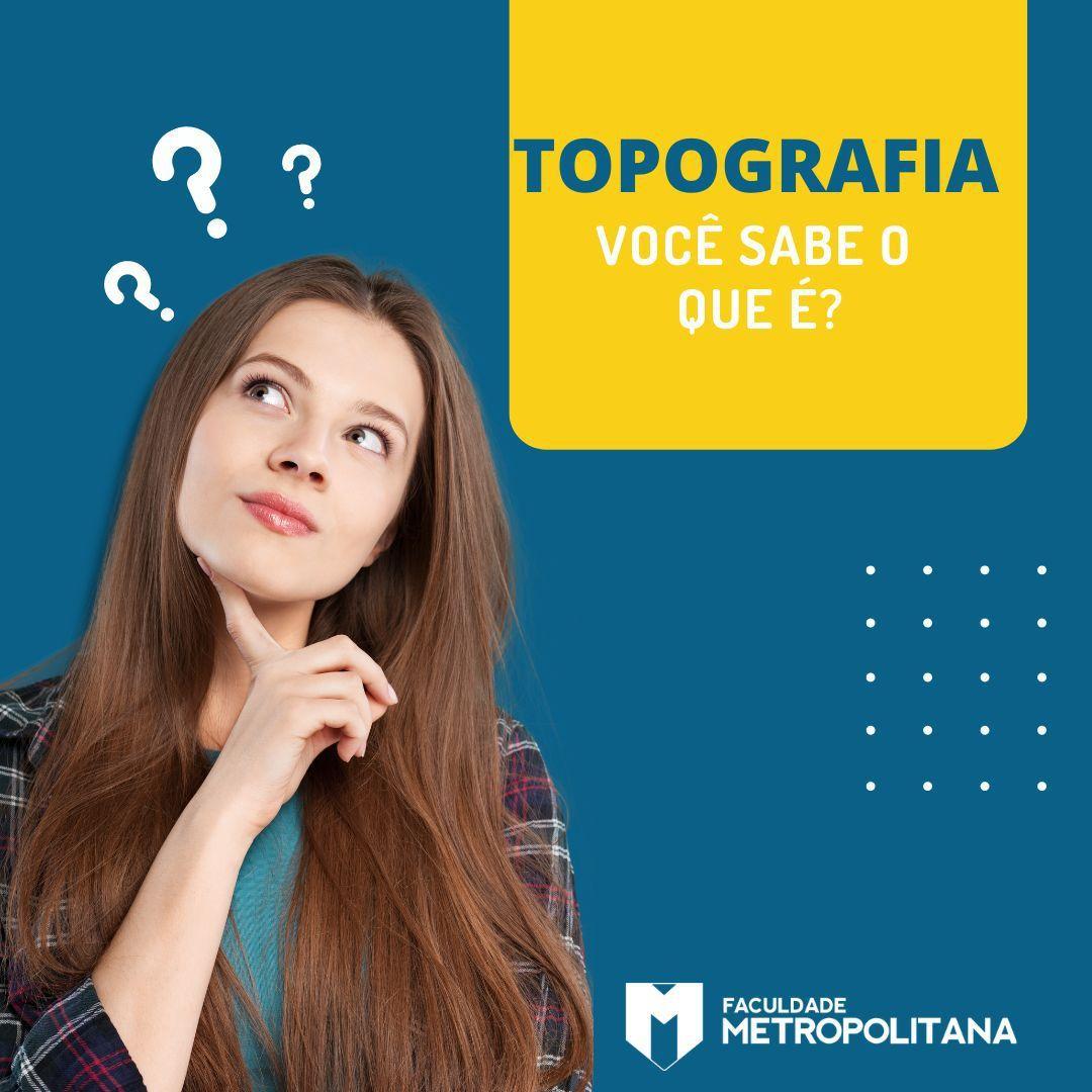 Topografia: Você sabe o que é?