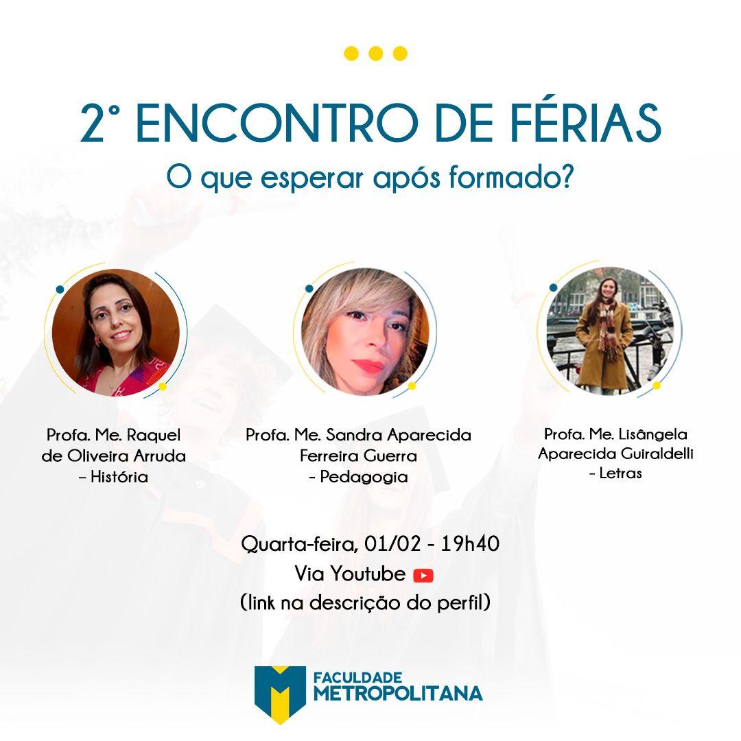 2º Encontro de Férias: O que esperar após formado?