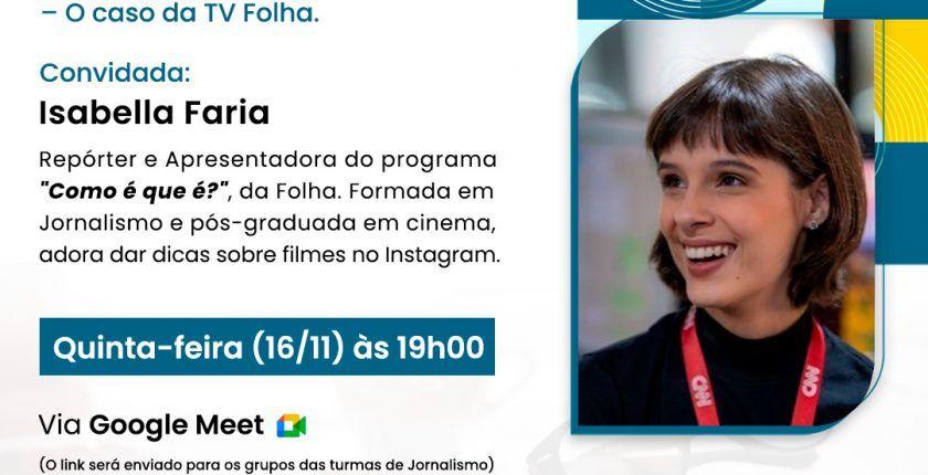 Encontro virtual com os alunos do curso de jornalismo da fameesp
