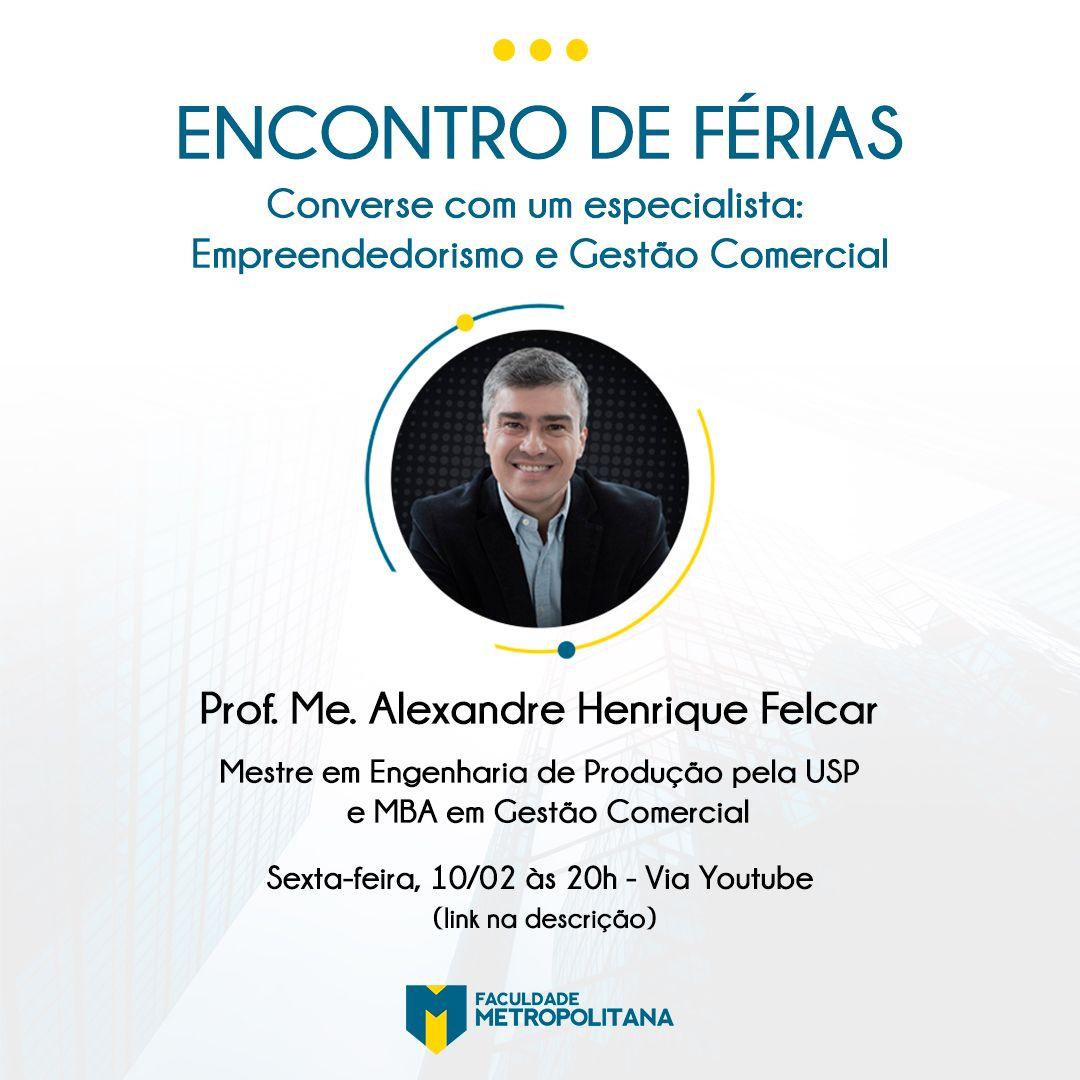 Encontro de Férias: Conversa com especialista em Empreendedorismo e Gestão Comercial